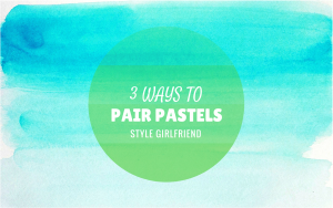 3 ways to pair pastels, how to wear pastels together, pairing pastels, guys spring style
