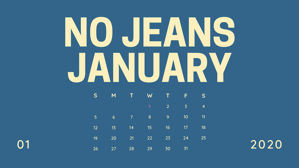 no jeans january 2020 day 1