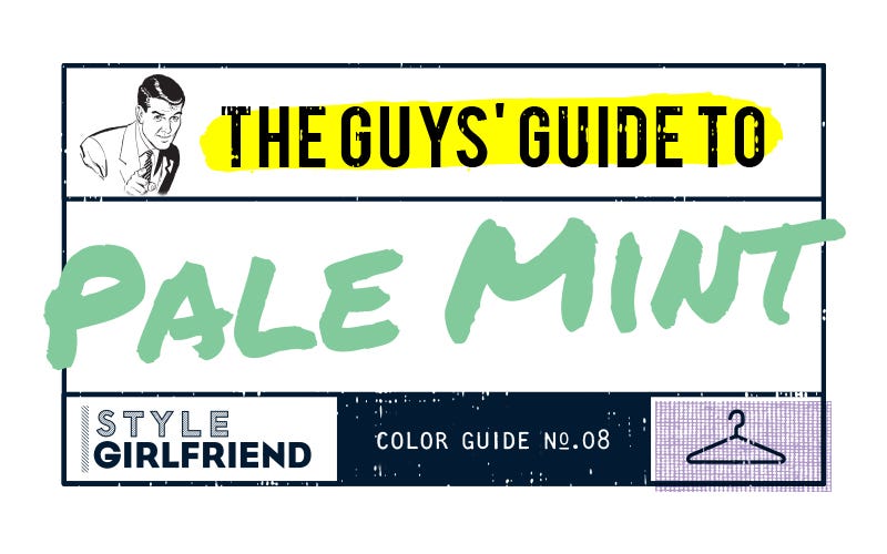 pale mint, how to wear pale mint, mint, color guide, the guy's guide to wearing mint