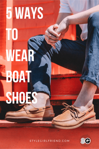 5 Days, 5 Ways to Wear Boat Shoes | Style Girlfriend