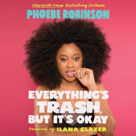 everything's trash book phoebe robinson, understanding women