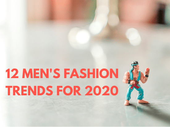 The 6 Biggest Trends From the Men's Spring 2020 Season