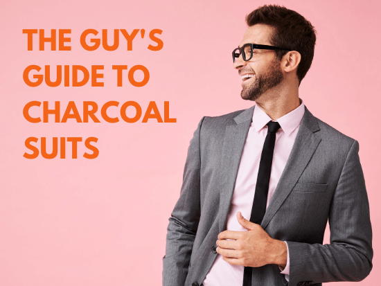 Why Every Guy Needs a Charcoal Suit, and How to Wear One