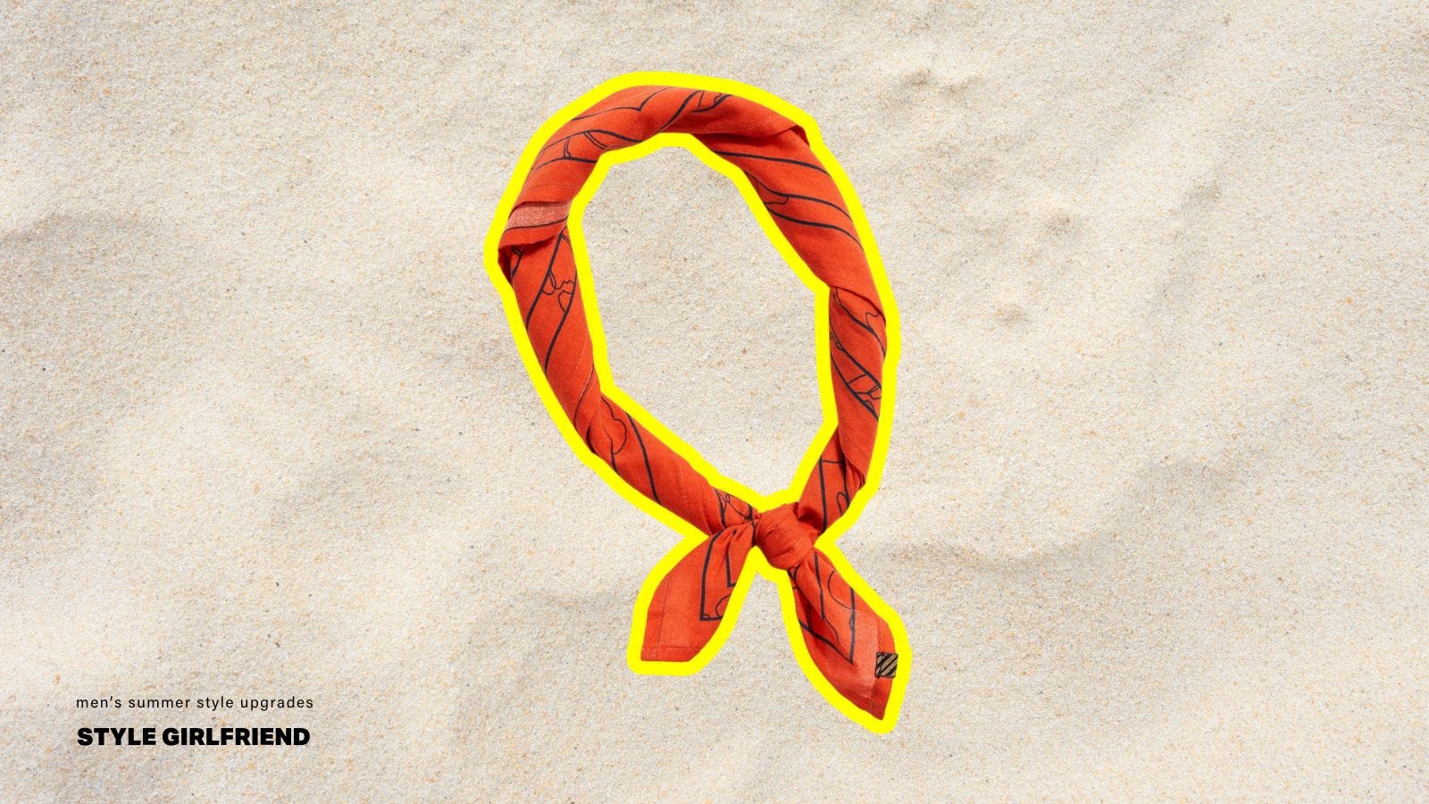 Image of orange bandana tied on sand background.The text on the screen reads: Men’s Summer Style Upgrade